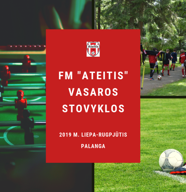 PASITIK VASARĄ SU “ATEITIES” STOVYKLA!