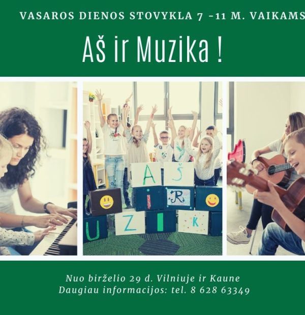 Vasaros dienos stovykla “Aš ir Muzika”!